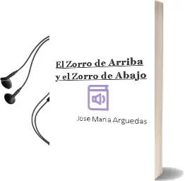 Descargar AudioLibro El Zorro de Arriba y el Zorro de Abajo de José María Arguedas año 2015
