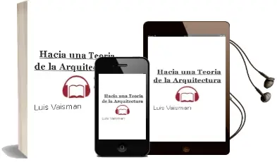 Descargar AudioLibro Hacia una Teoría de la Arquitectura de Luis Vaisman año 2015