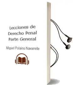 Descargar AudioLibro Lecciones de Derecho Penal Parte General de Miguel Polaino Navarrete año 2015