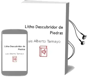 Descargar AudioLibro Litho, Descubridor de Piedras de Luis Alberto Tamayo año 2015