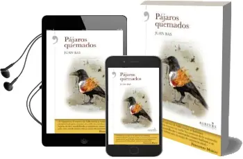 Descargar AudioLibro Pájaros Quemados de Juan Bas año 2015