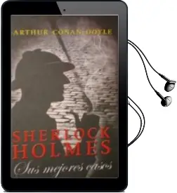 Descargar AudioLibro Sherlock Holmes: Sus Mejores Casos de Sir Arthur Conan Doyle año 2015
