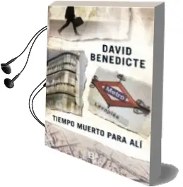 Descargar AudioLibro Tiempo Muerto para ali de David Benedicte año 2015
