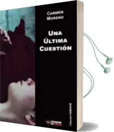 Descargar AudioLibro Una Ultima Cuestion de Carmen Moreno Pérez año 2015