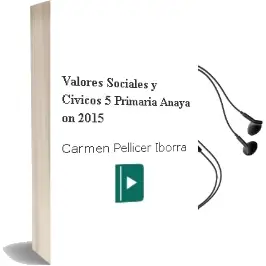 Descargar AudioLibro Valores Sociales y Cívicos 5. Primaria. Anaya on. 2015 de Carmen Pellicer Iborra año 2015