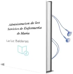 Descargar AudioLibro Administracion de los Servicios de Enfermeria de María De La Luz Balderas año 2015