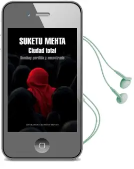 Descargar AudioLibro Ciudad Total. Bombay Perdida y Encontrada de Suketu Mehta año 2015