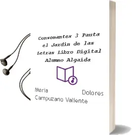 Descargar AudioLibro Consonantes 3 Pauta. el Jardín de las Letras. Libro Digital Alumno. Algaida de María Dolores Campuzano Valiente año 2015