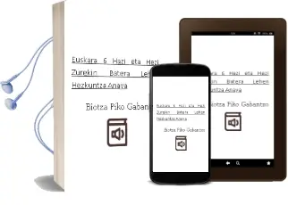Descargar AudioLibro Euskara 6. Hazi eta Hezi Zurekin Batera. Lehen Hezkuntza. Anaya de Biotza Piko Gabantxo año 2015