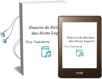 Descargar AudioLibro Historia da Bicicleta dun Home Lagarto de Fina Casalderrey año 2015