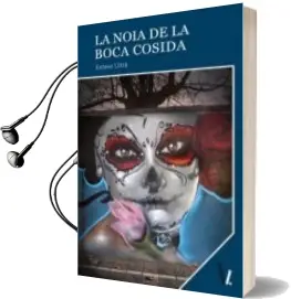Descargar AudioLibro La Noia de la Boca Cosida de Esteve Llitra año 2015