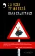 AudioLibro La Vida te Matará de Rafa Calatayud