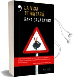 Descargar AudioLibro La Vida te Matará de Rafa Calatayud año 2015