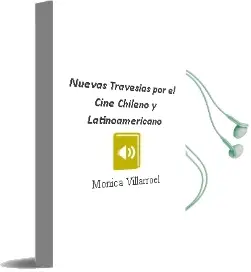 Descargar AudioLibro Nuevas Travesías por el Cine Chileno y Latinoamericano de Mónica Villarroel año 2015