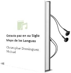 Descargar AudioLibro Octavio paz en su Siglo (Mapa de las Lenguas) de Christopher Domínguez Michael año 2015