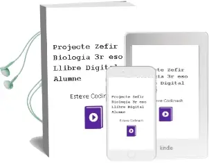 Descargar AudioLibro Projecte Zèfir. Biologia 3r Eso. Llibre Digital Alumne de Esteve Codinach año 2015