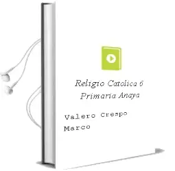 Descargar AudioLibro Religió Catòlica 6. Primària. Anaya de Valero Crespo Marco año 2015
