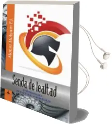 Descargar AudioLibro Senda de Lealtad de F. J. Alonso Holguin año 2015