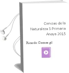 Descargar AudioLibro Ciencias de la Naturaleza 5. Primaria. Anaya 2015 de Ricardo Gómez Gil año 2015