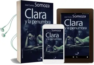 Descargar AudioLibro Clara y la Penumbra de Jose Carlos Somoza año 2015