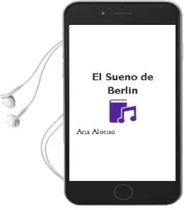 Descargar AudioLibro El Sueño de Berlín de Ana Alonso año 2015