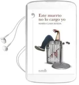 Descargar AudioLibro Este Muerto no lo Cargo yo de Maria Clara Rueda Maurer año 2015