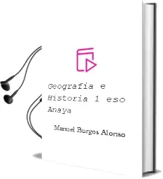 Descargar AudioLibro Geografía e Historia 1. Eso. Anaya de Manuel Burgos Alonso año 2015