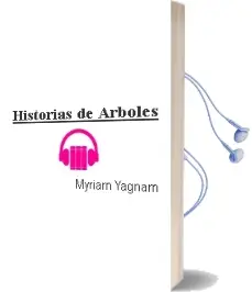 Descargar AudioLibro Historias de Árboles de Myriam Yagnam año 2015