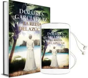 Descargar AudioLibro La Reina del Azucar de Dolores Garcia Ruiz año 2015
