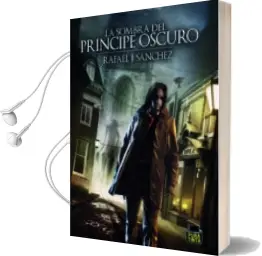 Descargar AudioLibro La Sombra del Principe Oscuro de Rafael J. Sanchez año 2015