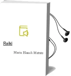 Descargar AudioLibro Reiki de María Blanch Matute año 2015