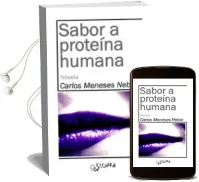 Descargar AudioLibro Sabor a Proteina Humana de Carlos Meneses Nebot año 2015