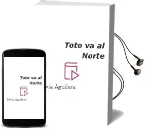 Descargar AudioLibro Totó va al Norte de Silvia Aguilera año 2015