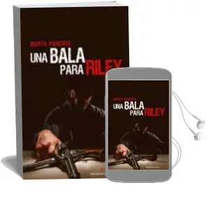 Descargar AudioLibro Una Bala para Riley de Marto Pariente año 2015