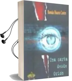 Descargar AudioLibro Una Carta desde Orion de Roman Huarte Castro año 2015