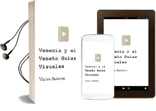 Descargar AudioLibro Venecia y el Véneto (Guías Visuales) de Varios Autores año 2015