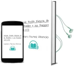 Descargar AudioLibro Avísale, Freddy. Historia de un Hombre y sus Razones 1943-1973 de Lautaro Núñez Atencio año 2015