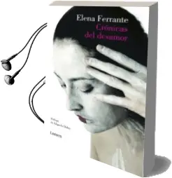 Descargar AudioLibro Cronicas del Desamor de Elena Ferrante año 2015