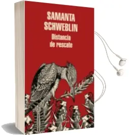 Descargar AudioLibro Distancia de Rescate de Samanta Schweblin año 2015