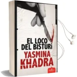 Descargar AudioLibro El Loco del Bisturi de Yasmina Khadra año 2015