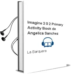 Descargar AudioLibro Imagine 2.0 - 2. Primary. Activity Book  de Angélica Sánchez De La Barquera año 2015