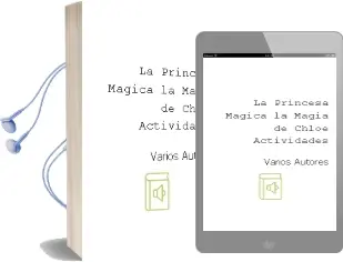 Descargar AudioLibro La Princesa Mágica (la Magia de Chloe. Actividades) de Varios Autores año 2015