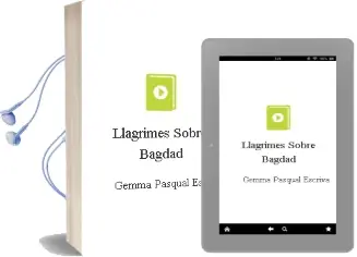 Descargar AudioLibro Llàgrimes Sobre Bagdad de Gemma Pasqual Escrivà año 2015