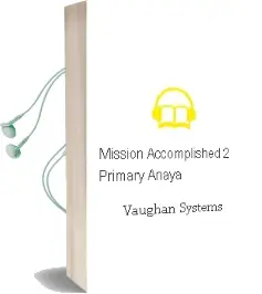 Descargar AudioLibro Mission Accomplished 2. Primary. Anaya de Vaughan Systems año 2015