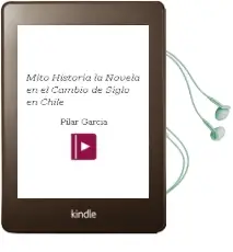 Descargar AudioLibro Mito-Historia. la Novela en el Cambio de Siglo en Chile de Pilar García año 2015