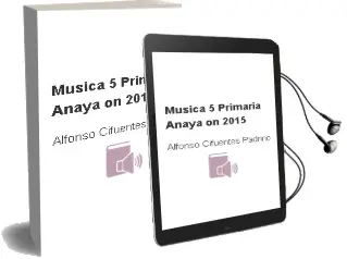 Descargar AudioLibro Música 5. Primaria. Anaya on. 2015 de Alfonso Cifuentes Padrino año 2015
