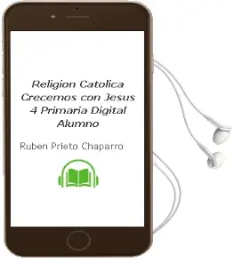 Descargar AudioLibro Religión Católica Crecemos con Jesús 4 Primaria Digital Alumno de Rubén Prieto Chaparro año 2015