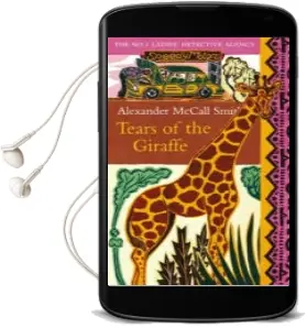 Descargar AudioLibro Tears of the Giraffe (No.1 Ladies Detective Agency S.2) de Alexander Mccall Smith año 2015