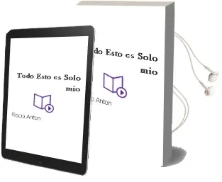 Descargar AudioLibro Todo Esto es Solo mío de Rocío Antón año 2015