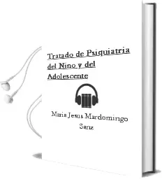 Descargar AudioLibro Tratado de Psiquiatria del Niño y del Adolescente de Maria Jesus Mardomingo Sanz año 2015